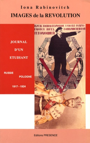 Iona Rabinovitch - Images de la Révolution - Russie-Pologne 1917-1927 Journal d'un étudiant.
