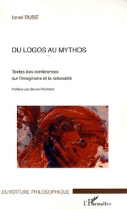 Ionel Buse - Du logos au mythos - Textes des conférences sur l'imaginaire et la rationalité.