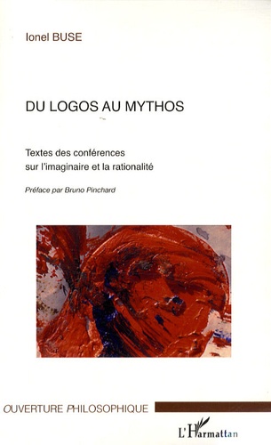 Du logos au mythos. Textes des conférences sur l'imaginaire et la rationalité