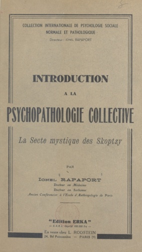 Introduction à la psychopathologie collective. La secte mystique des Skoptzy