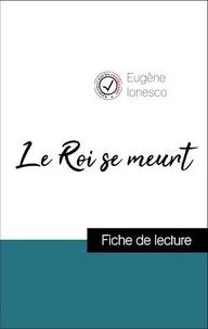 Analyse de l'œuvre : Le Roi se meurt (résumé et fiche de lecture plébiscités par les enseignants sur fichedelecture.fr)