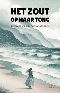Het Zout Op Haar Tong: Tweetalige Verhalen Om Engels Te Leren