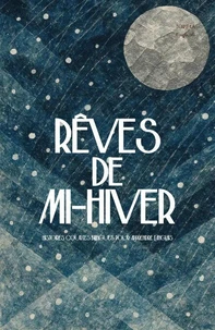 Rêves de Mi-Hiver: Histoires Courtes Bilingues Pour Apprendre l’Anglais