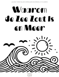 Waarom de Zee Zout Is en Meer: Leuke Tweetalige Verhalen om Engels te Leren