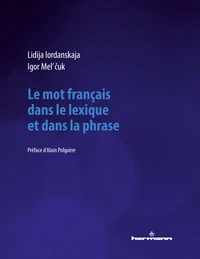 Le mot français dans le lexique et dans la phrase