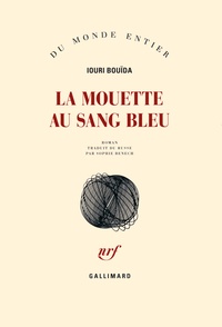 Iouri Bouïda - La mouette au sang bleu.