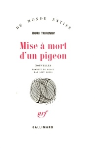Iouri Trifonov - Mise à mort d'un pigeon.