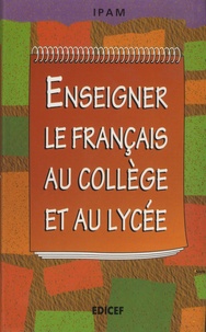  IPAM - Enseigner le français au collège et au lycée.