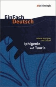 Iphigenie auf Tauris. Mit Materialien - Ein Schauspiel.