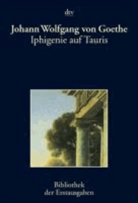 Iphigenie auf Tauris - Ein Schauspiel Leipzig 1787.