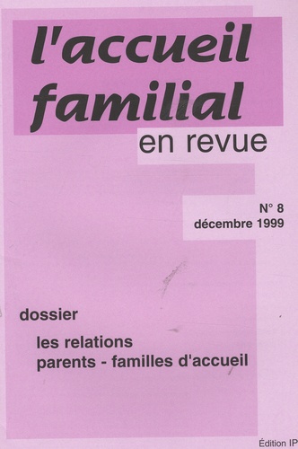Jean-Claude Cébula - L'accueil familial en revue N° 8, Décembre 1999 : Les relations parents-familles d'accueil.