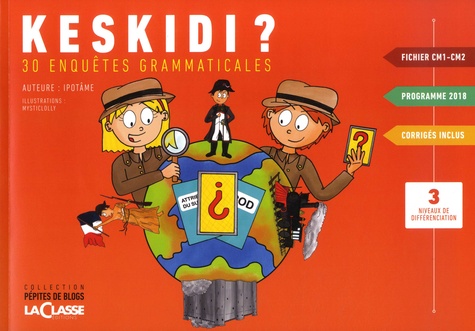 Keskidi ? CM1-CM2. 30 enquêtes grammaticales