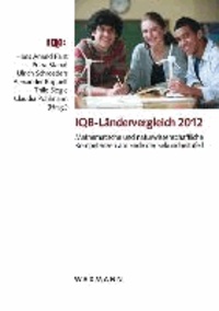 IQB-Ländervergleich 2012 - Mathematische und naturwissenschaftliche Kompetenzen am Ende der Sekundarstufe 1.