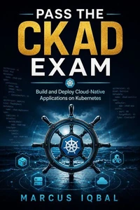 Pass the CKAD Exam