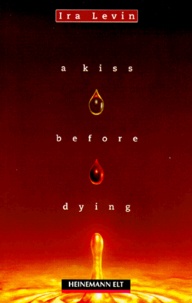 Ira Levin - A Kiss Before Dying. Intermediate Level.