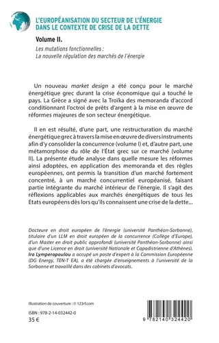 L'européanisation du secteur de l'énergie dans le contexte de crise de la dette. Volume 2, Les mutations fonctionnelles : la nouvelle régulation des marchés de l'énergie