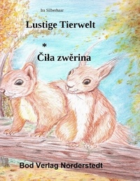 Ira Silberhaar - Lustige Tierwelt / Cila zwerina.