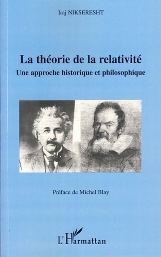Iraj Nikseresht - La théorie de la relativité - Une approche historique et philosophique.