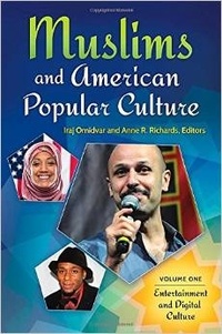 Iraj Omidvar et Anne R. Richard - Muslims and American Popular Culture - Volume 1 & 2 : Entertainment and Digital Culture ; Print Culture and Identity.