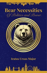 Bear Necessities of Politics and Power
