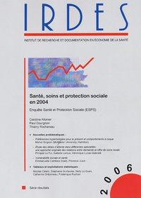 Caroline Allonier et Paul Dourgnon - Biblio N° 1621, Janvier 200 : Santé, soins et protection sociale en 2004 - Enquête Santé et Protection Sociale (ESPS).