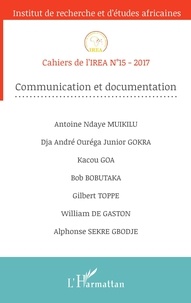  IREA - Cahiers de l'IREA N° 15/2017 : Communication et documentation.
