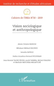  IREA - Cahiers de l'IREA N° 30/2019 : Vision sociologique et anthropologique.