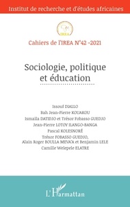  IREA - Cahiers de l'IREA N° 42/2021 : Sociologie, politique et éducation.