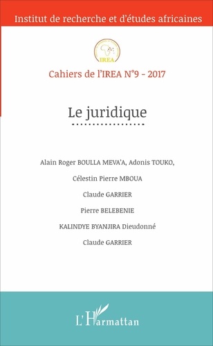  IREA - Cahiers de l'IREA N° 9/2017 : Le juridique.