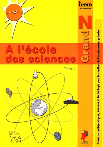 Eric Triquet - Grand N spécial : A l'école des sciences - Tome 1, Des programmes rénovés à la classe.
