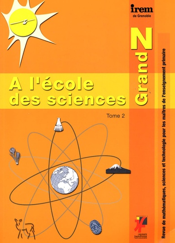 Eric Triquet - Grand N spécial : A l'école des sciences - Tome 2, Expérimenter, modéliser, écrire.