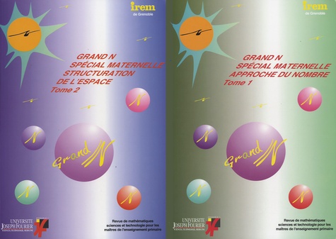  Irem de Grenoble - Spécial Grand N Maternelle - Pack en 2 volumes : Tome 1, Approche du nombre ; Tome 2, Structuration de l'espace.