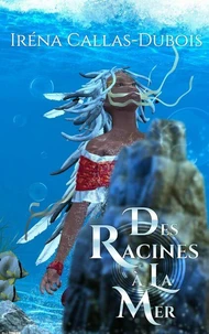 Des racines à la mer