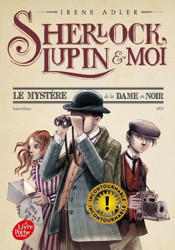 Sherlock, Lupin et moi Tome 1 Le mystère de la dame en noir