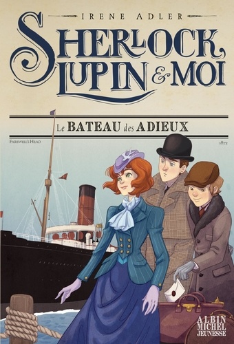 Sherlock, Lupin et moi Tome 12 Le bateau des adieux