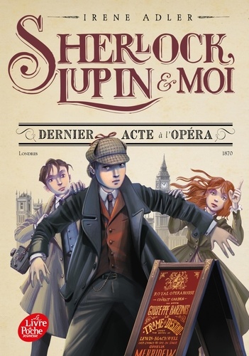Sherlock, Lupin et moi Tome 2 Dernier acte à l'opéra