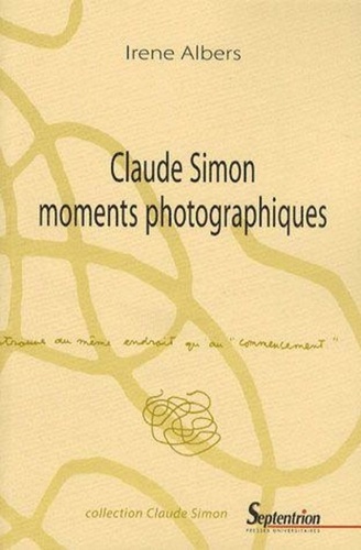 Claude Simon moments photographiques