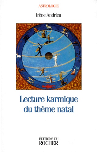 Irène Andrieu - Lecture karmique du thème natal.