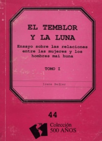 Irène Bellier - El temblor y la luna. Tomo I - Ensayo sobre las relaciones entre las mujeres y los hombres mai huna.