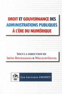 Irène Bouhadana et William Gilles - Droit et gouvernance des administrations publiques à l'ère du numérique.