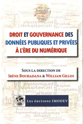 Irène Bouhadana et William Gilles - Droit et gouvernance des données publiques et privées à l'ère du numérique.