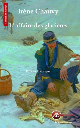Irène Chauvy - L'affaire des glacières.