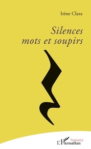 Ibooks manuels de biologie télécharger Silences  - mots et soupirs par Irène Clara