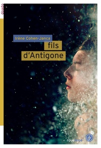 Irène Cohen-Janca - Fils d'Antigone.