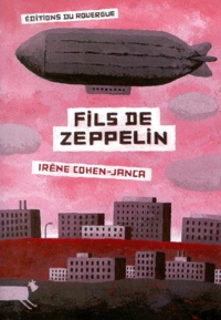 Irène Cohen-Janca - Fils De Zeppelin.