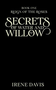 Secrets of Water and Willow