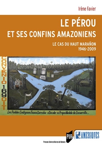 Le Pérou et ses confins amazoniens. Le cas du Haut Marañón (1946-2009)