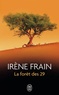 Irène Frain - La forêt des 29.