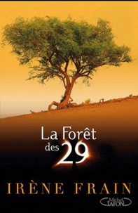 Irène Frain - La Forêt des 29.