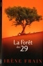 Irène Frain - La forêt des 29.